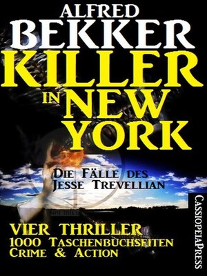 cover image of Vier Jesse Trevellian Thriller in einem Band – 1000 Taschenbuchseiten Crime & Action--Killer in New York